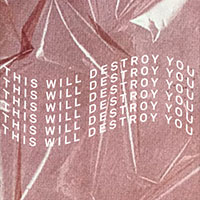 This Will Destroy You