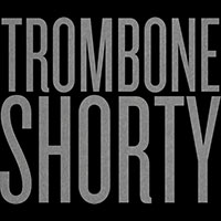 Trombone Shorty And Orleans Avenue